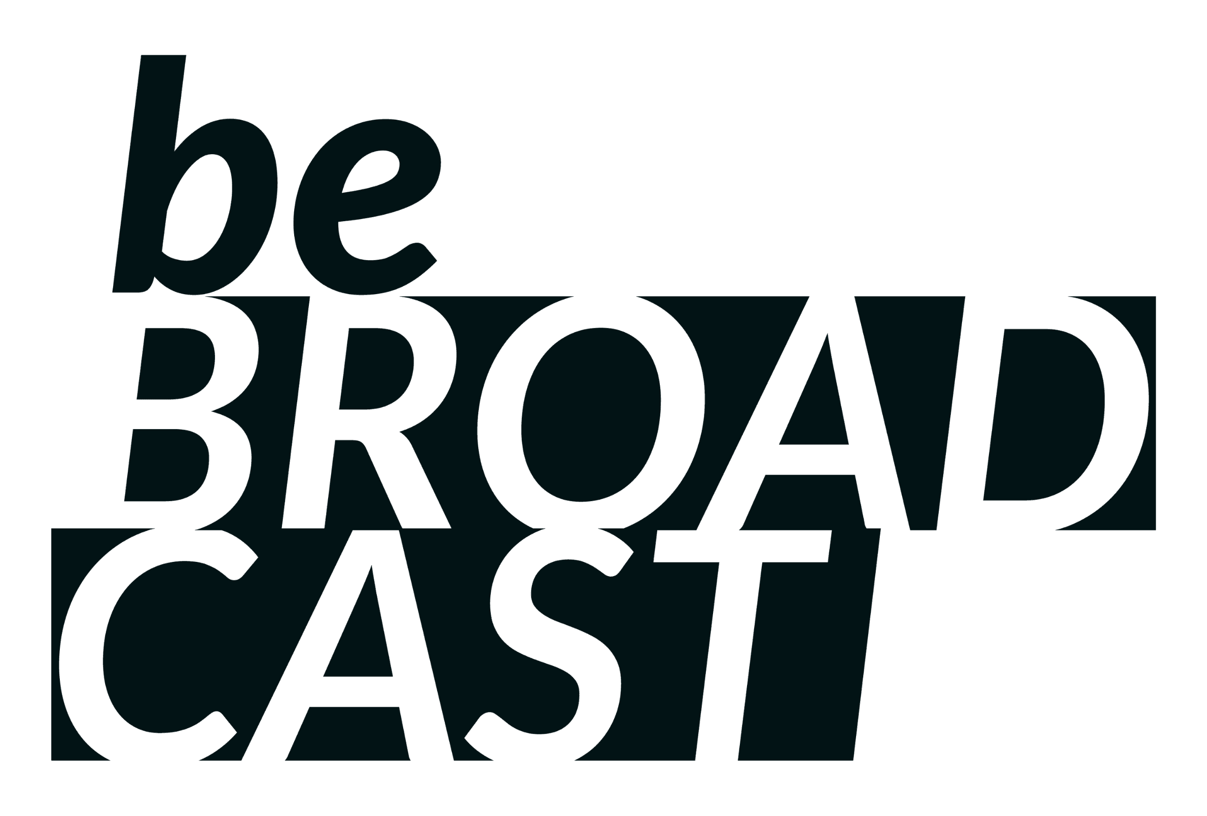Be Broadcast